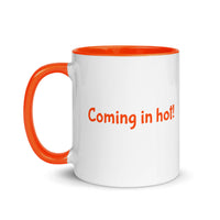 Mug with Color Inside, our logo and a fun message.  "Coming in hot!"